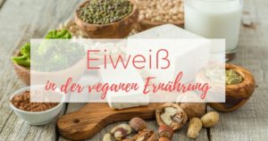 Eiweiß in der veganen Ernährung