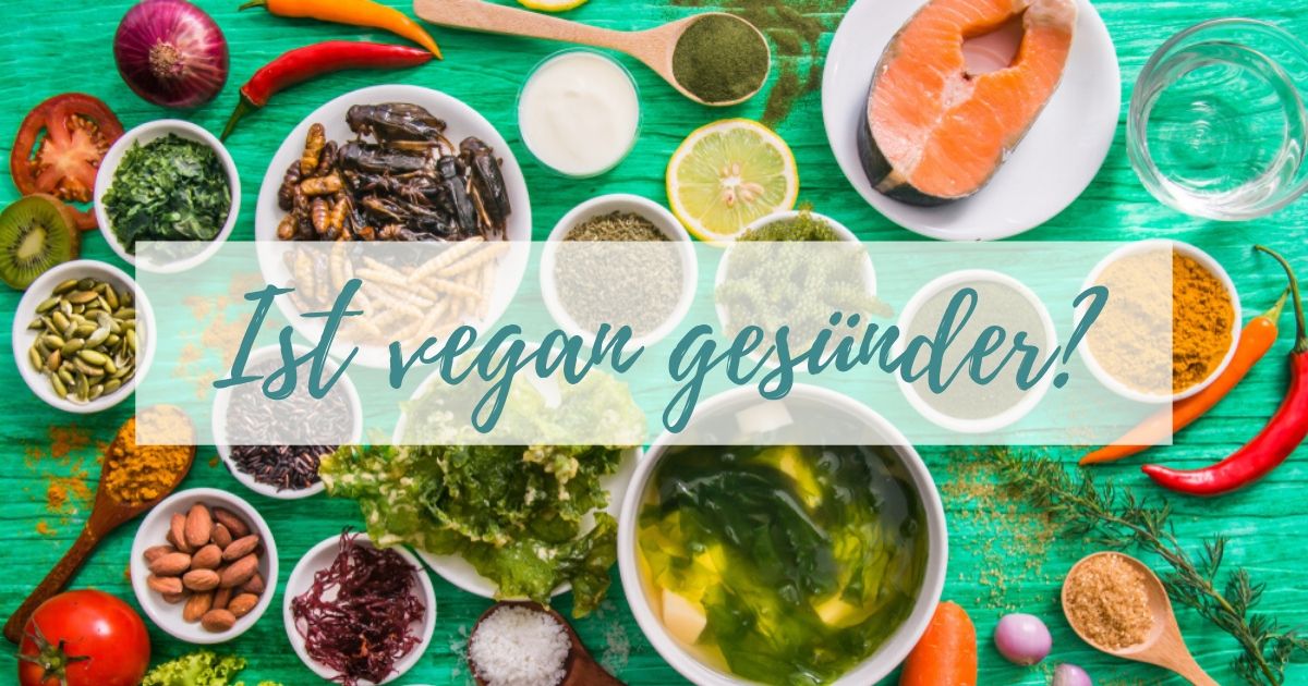 Ist vegan gesünder?