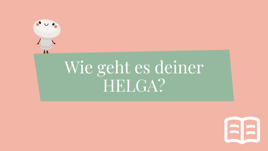 Wie geht es deiner HELGA? Beitragsbild